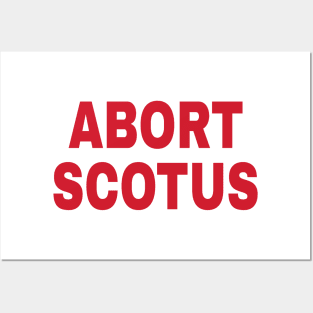 ABORT SCOTUS - Front Posters and Art